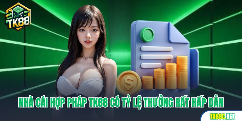 Nhà cái hợp pháp TK88 có tỷ lệ thưởng rất hấp dẫn